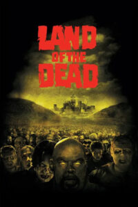 ดูหนัง Land of the Dead (2005) ดินแดนแห่งความตาย ดูหนัง Land of the Dead (2005) ดินแดนแห่งความตาย
