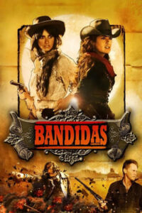 Bandidas (2006) บุษบามหาโจร เต็มเรื่อง