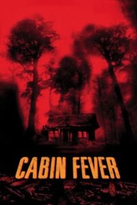 Cabin Fever 1 (2002) 10 วินาที หนีตาย เชื้อนรก ภาค 1