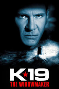 K-19 The Widowmaker ลึกมฤตยู นิวเคลียร์ล้างโลก